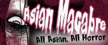 Asian Macabre - Asian Horror Reviews